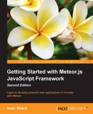 Getting Started with Meteor.js JavaScript Framework - - Isaac Strack - cover