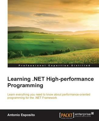 Learning .NET High-performance Programming - Antonio Esposito - cover