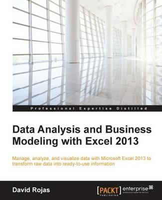 Data Analysis and Business Modeling with Excel 2013 - David Rojas - cover