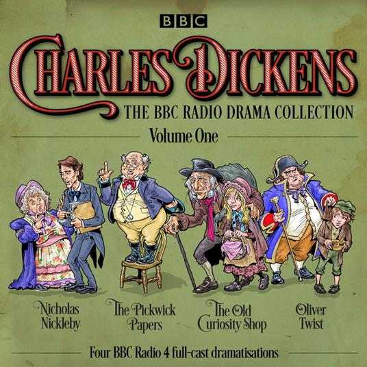 Charles Dickens: The BBC Radio Drama Collection: Volume One