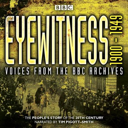 Eyewitness 1900-1949
