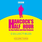 Hancock's Half Hour Collectibles: Volume 3