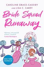 Bride Squad Runaway: The perfect holiday read – witty, wise and warm-hearted