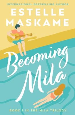 Becoming Mila - Estelle Maskame - cover