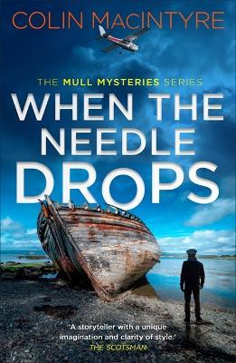 When the Needle Drops: A gripping new Scottish crime thriller inspired by true events - Colin MacIntyre - cover