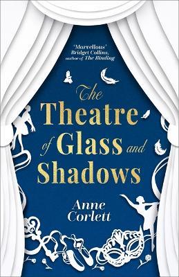 The Theatre of Glass and Shadows - Anne Corlett - cover