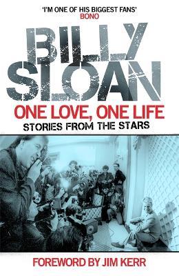 One Love, One Life: Stories from the Stars - Billy Sloan - cover