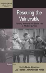 Rescuing the Vulnerable: Poverty, Welfare and Social Ties in Modern Europe