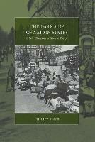 The Dark Side of Nation-States: Ethnic Cleansing in Modern Europe - Philipp Ther - cover