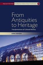 From Antiquities to Heritage: Transformations of Cultural Memory