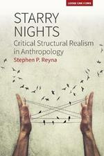 Starry Nights: Critical Structural Realism in Anthropology