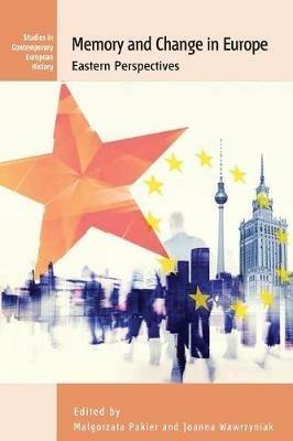 Memory and Change in Europe: Eastern Perspectives - cover