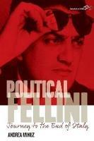 Political Fellini: Journey to the End of Italy