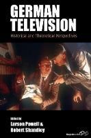 German Television: Historical and Theoretical Perspectives