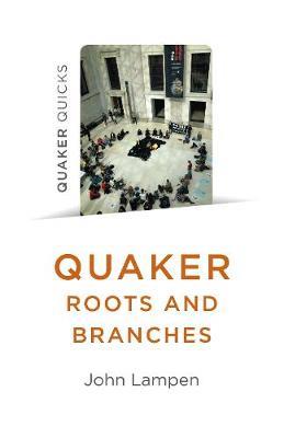 Quaker Roots and Branches - John Lampen - cover