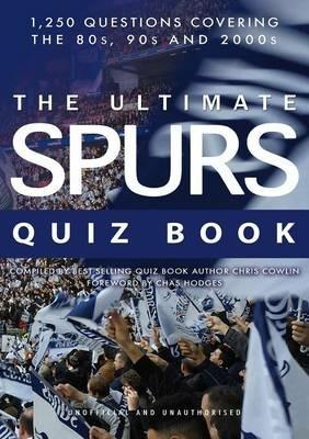 The Ultimate Spurs Quiz Book - Chris Cowlin - cover