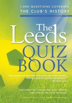 The Leeds Quiz Book - Chris Cowlin,Kevin Snelgrove - cover