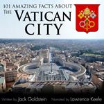 101 Amazing Facts about the Vatican City