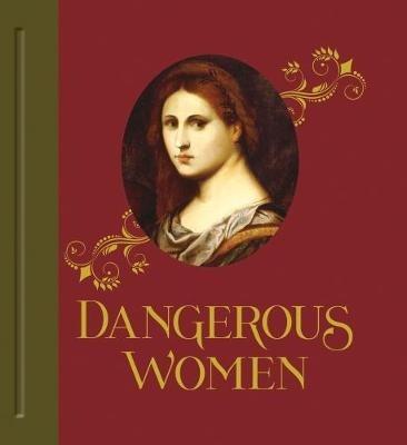 Dangerous Women - Mary D. Garrard,Kimberly L. Dennis - cover