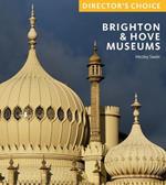 Brighton & Hove Museums: Director's Choice