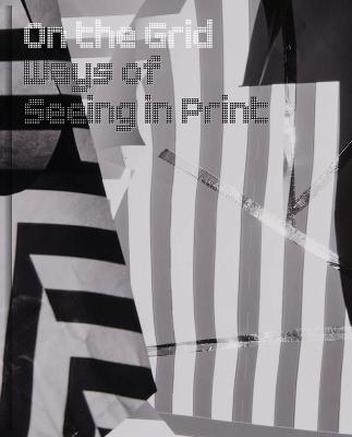 On the Grid: Ways of Seeing in Print - Jessica D. Brier - cover
