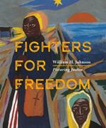 Fighters for Freedom: William H. Johnson Picturing Justice