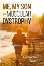 Me, My Son and Muscular Dystrophy