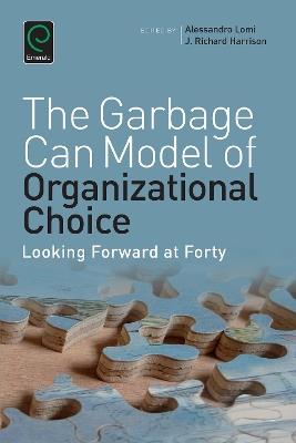 Garbage Can Model of Organizational Choice: Looking Forward at Forty - cover