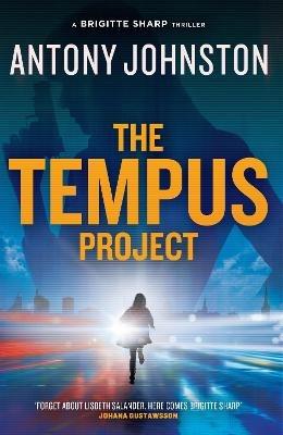 The Tempus Project: A Brigitte Sharp thriller - Antony Johnston - cover