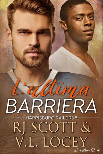 L’ultima barriera - RJ Scott - ebook