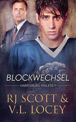 Blockwechsel - Rj Scott,V L Locey - cover