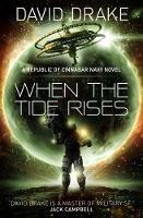 When the Tide Rises (The Republic of Cinnabar Navy series #6) - David Drake - cover