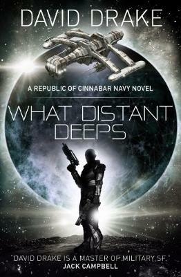 What Distant Deeps (The Republic of Cinnabar Navy series #8) - David Drake - cover