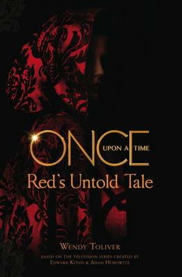 Once Upon a Time: Red's Untold Tale - Wendy Toliver - cover