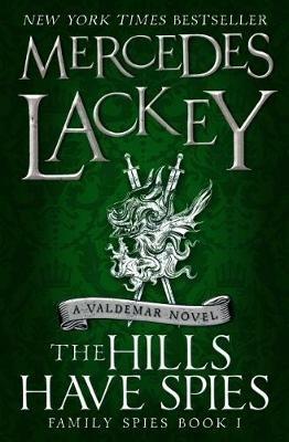 The Hills Have Spies (Family Spies #1) - Mercedes Lackey - cover