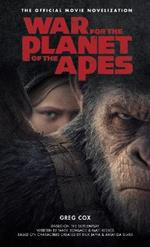 War for the Planet of the Apes: Official Movie Novelization