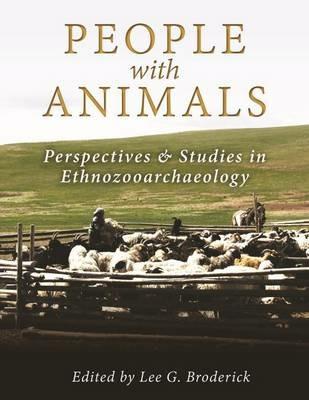 People with Animals: Perspectives and Studies in Ethnozooarchaeology - cover