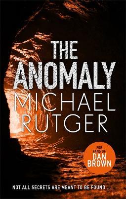 The Anomaly: The blockbuster thriller that will take you back to our darker origins . . . - Michael Rutger - cover