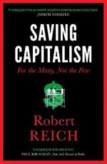 Saving Capitalism: For The Many, Not The Few