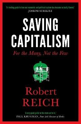 Saving Capitalism: For The Many, Not The Few - Robert Reich - cover