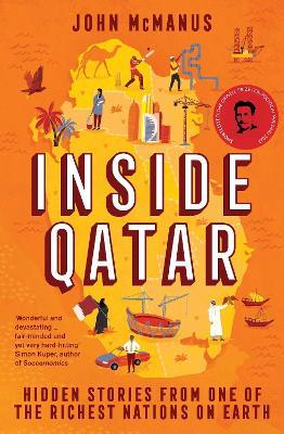 Inside Qatar: Hidden Stories from One of the Richest Nations on Earth - John McManus - cover