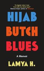 Hijab Butch Blues: A Memoir