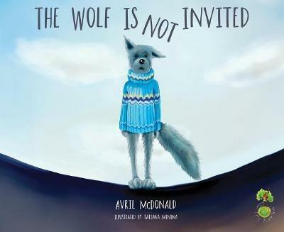 The Wolf is Not Invited - Avril McDonald - cover