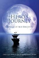 The Hero's Journey: A Voyage of Self Discovery - Stephen Gilligan,Robert Dilts - cover