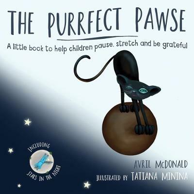 The Purrfect Pawse: A little book to help children pause, stretch and be grateful - Avril McDonald - cover