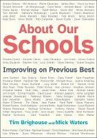 About Our Schools: Improving on previous best - Mick Waters,Tim Brighouse - cover