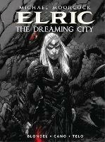 Michael Moorcock's Elric Vol. 4: The Dreaming City - Julien Blondel - cover