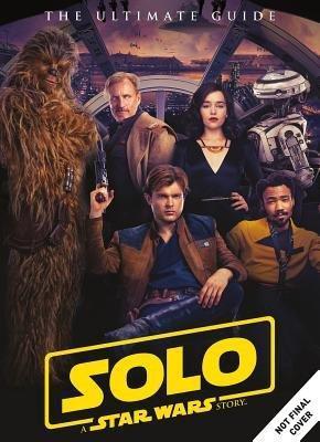 Solo: A Star Wars Story Ultimate Guide - Titan Magazines - cover