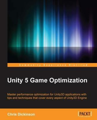 Unity 5 Game Optimization - Chris Dickinson - cover