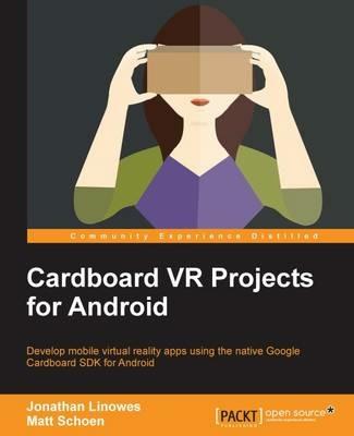 Cardboard VR Projects for Android - Jonathan Linowes,Matt Schoen - cover